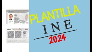 INE 2024 PLANTILLA ¿COMO EDITAR MI INE [upl. by Kravits682]