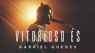 Gabriel Guedes  Vitorioso És Clipe Oficial [upl. by Archer672]