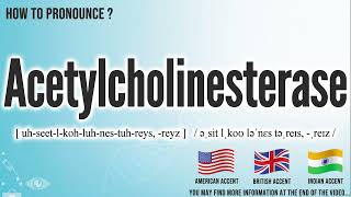 Acetylcholinesterase Pronunciation  How to Pronounce say Acetylcholinesterase CORRECTLY [upl. by Strong]