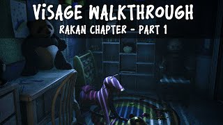 Visage Walkthrough  Rakan Chapter  Part 1 [upl. by Eirrod288]