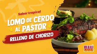 Lomo de cerdo al pastor relleno de chorizo tocino y piña  HAZLO CON MAXICARNE [upl. by Grizel]