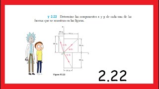 222 Determine las componentes x y y de cada una de lasfuerzas que se muestran en las figuras [upl. by Pogue120]