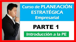 Introducción a la Planeación Estratégica de una Empresa [upl. by Peery]