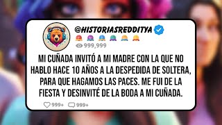 Mi CUÑADA Invitó a mi Madre con la que no Hablo hace 10 Años a la Despedida de Soltera para que [upl. by Latterll]