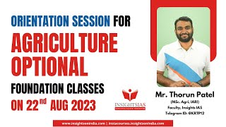 ORIENTAION SESSION  Agriculture Optional foundation classes 2024 at Insights IAS  Thorun Sir [upl. by Fogel]