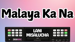 Malaya Ka Na  Lani Misalucha  KARAOKE [upl. by Jeffcott806]