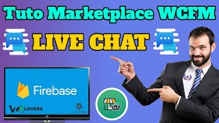 Tuto Marketplace WCFM 💬 Configurer le Live chat avec Firebase GRATUITEMENT 💬 [upl. by Mellie929]