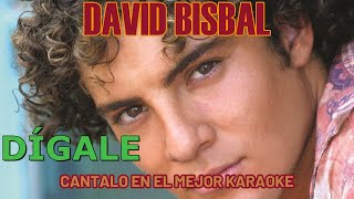 DAVID BISBAL DÍGALE  KARAOKE [upl. by Readus842]