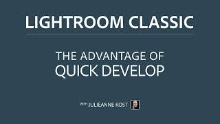 Using the Quick Develop Panel in Lightroom Classic [upl. by Jarrod]