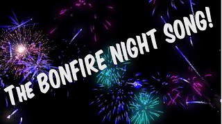 THE BONFIRE NIGHT SONG Fireworks Guy Fawkes Gunpowder Plot Song for kidsschools onomatopoeia [upl. by Herodias]