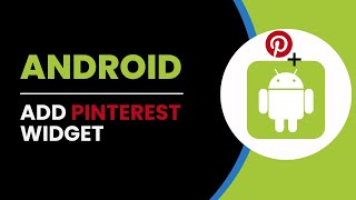 How To Add Pinterest Widget Android [upl. by Nalorac]