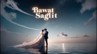 Bawat Saglit 🎷 [upl. by Saphra]