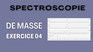 Exercice  Spectroscopie de masse [upl. by Ahsemac]