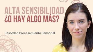 ¿Alta Sensibilidad o Desorden de Procesamiento Sensorial  MAMÁ VALIENTE [upl. by Ociram]