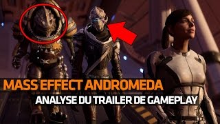 Mass Effect Andromeda  Analyse du trailer de Gameplay [upl. by Meill465]