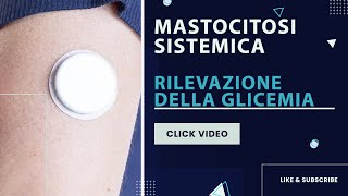 Mastocitosi sistemica  Rilevazione della glicemia [upl. by Ydnih34]