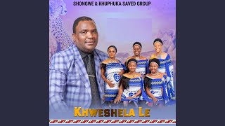 Khweshela Le [upl. by Selina]