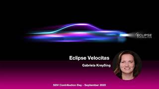 Eclipse Velocitas Update  SDV Contribution Day  Sept 2022 [upl. by Quintina245]