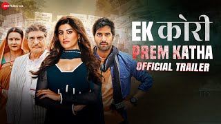 Ek Kori Prem Katha  Official Trailer  Khanak Budhiraja Akshay Oberoi Raj Babbar Poonam Dhillon [upl. by Dyal]