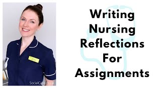 How to write a reflection for an assignment  Nursing UK [upl. by Ahsinrad]