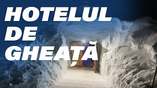 Am dormit în Hotelul de GHEAȚĂ Hotel of Ice Bâlea Lac [upl. by Noswal]