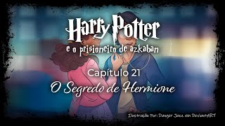 Harry Potter e o Prisioneiro de Azkaban  Capitulo 21  O Segredo de Hermione [upl. by Moir]