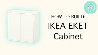 HOW TO BUILD IKEA EKET Large Cabinet [upl. by Kcirednek]