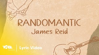 Randomantic by James Reid Official Lyric Video [upl. by Otreblaug827]