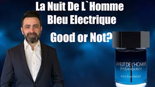 Should You Get It  YSL La Nuit De LHomme Bleu Electrique Review [upl. by Naitsirk706]