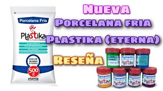 PORCELANA FRIA PLASTIKA ETERNA RESEÑA COMPLETA  PRIMERA IMPRESION Y CONCLUSIONES RESEÑA HONESTA [upl. by Radec149]