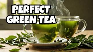 The Ultimate Guide to Preparing and Enjoying Green Tea [upl. by Brew]