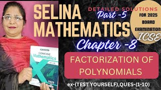 CH 8 FACTORIZATION OF POLYNOMIAL EXTEST YOURSELF Question110 class 10icse topper 20242025 [upl. by Sunda]