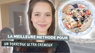 Recette de Porridge ULTRA CRÉMEUX … Ma méthode Secrète pour un porridge healthy et DÉLICIEUX 🥣😍 [upl. by Edea]