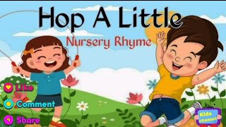 Hop A Little Jump A Little Rhyme  Popular Nursery Rhyme Song  Hop A Little Rhyme childrenssongs [upl. by Peednama]