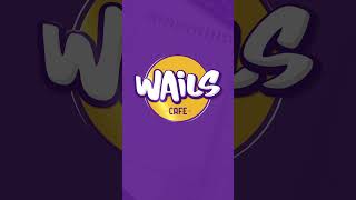 Wails Cafe  Logo  Inter Smart [upl. by Meneau]