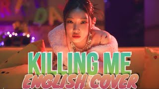 Chung Ha 청하  Killing Me  ENGLISH COVER  KHUMI [upl. by Anoit]