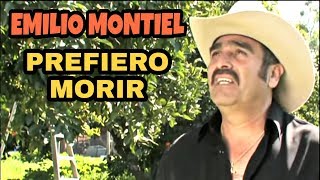 Emilio Montiel  Prefiero Morir © 2010 MONTIEL TV [upl. by Cinomod518]