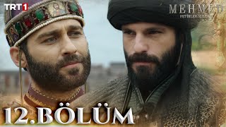 Mehmed Fetihler Sultanı 12 Bölüm trt1 [upl. by Fiorenza829]