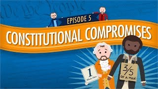 Constitutional Compromises Crash Course Government and Politics 5 [upl. by Assenab836]