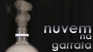 Nuvem na garrafa EXPERIÊNCIA de FÍSICA [upl. by Yelwah]