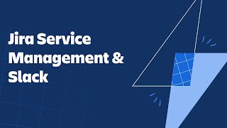 Jira Service Management amp Slack [upl. by Ing]