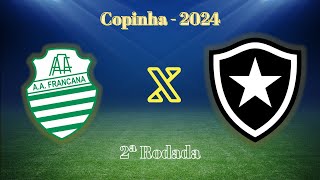 🔴 FRANCANA S20 X BOTAFOGO S20  COPINHA [upl. by Adlesirg]