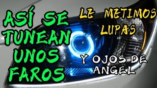 Modificamos unos faros de Aveo le metimos lupas ojos de angel y unas tiras LED [upl. by Neelhsa956]