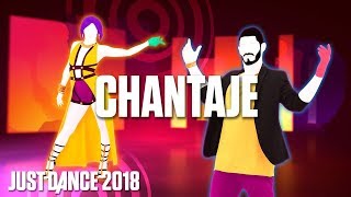 Just Dance 2018 CHANTAJE  Shakira ft Maluma [upl. by Draw934]