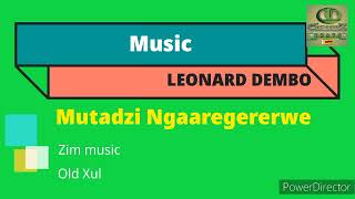 LEONARD DEMBO and the BARURA EXPRESS  Mutadzi Ngaaregererwe [upl. by Dustie]