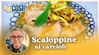 Scaloppine ai carciofi  Si fa così  Chef BRUNO BARBIERI [upl. by Blum376]