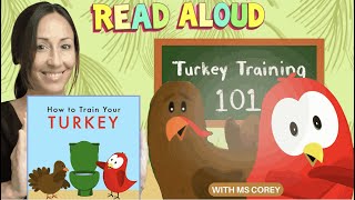 How to Train Your Turkey 😊 By V Moua 📖 READ ALOUD Stories to Read Online by Ms Corey 💗 [upl. by Ehtiaf]