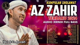 KUMPULAN SHOLAWAT AZ ZAHIR TERBARU 2024 FULL ALBUM AUDIO SANGAT JERNIH ‼️😱 [upl. by Nodnol502]