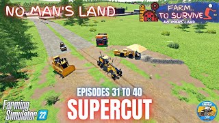 SUPERCUT EPISODES 31 TO 40  No Mans Land  Farming Simulator 22 [upl. by Laynad]