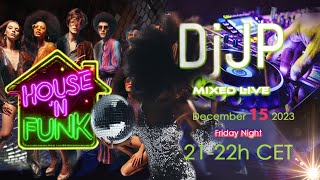 DJJP from live December 15 2023 HouseN Funk New amp Old tracks [upl. by Aenet]